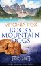 [Rocky Mountain Serie 03] • Rocky Mountain Dogs